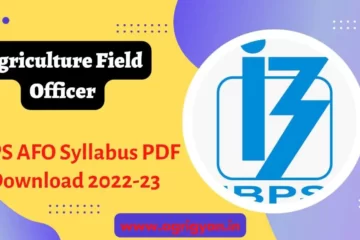 IBPS AFO( Agriculture Field Officer ) 2021 - Syllabus , Exam Pattern